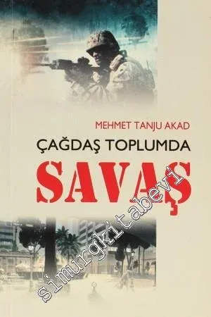 Çağdaş Toplumda Savaş -         2009