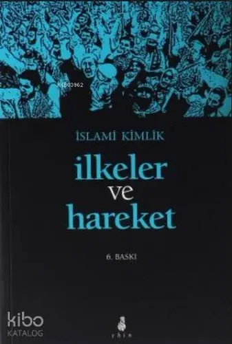 İslami Kimlik İlkeler ve Hareket