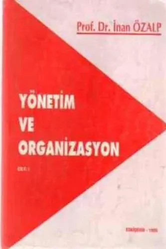 Yönetim ve Organizasyon Cilt : 1