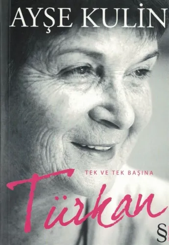 Türkan Tek ve Tek Başına