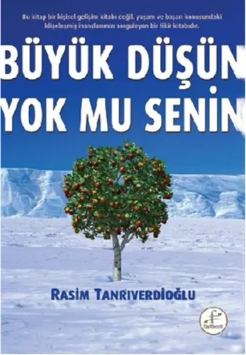 Büyük Düşün Yok Mu Senin
