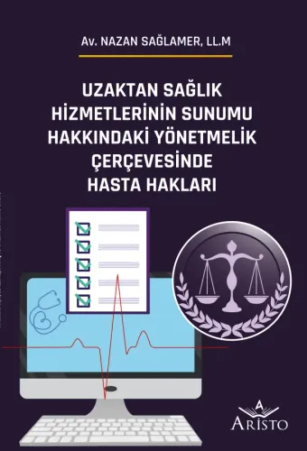 Uzaktan Sağlık Hizmetlerinin Sunumu Hakkındaki Yönetmelik Çerçevesinde Hasta Hakları