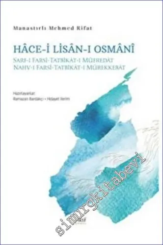 Hace-i Lisan-ı Osmani : Sarf-ı Farsi - Tatbîkât-ı Müfredat Nahv-ı Farsi - Tatbikat-ı Mürekkebat -         2022