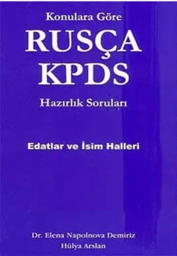 Konulara Göre Rusça KPDS Hazırlık Soruları Edatlar ve İsim Halleri