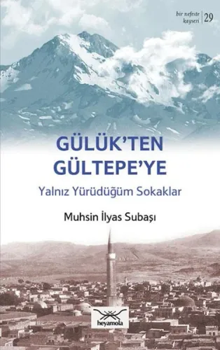 Gülük'ten Gültepe'ye Yalnız Yürürdüğüm Sokaklar