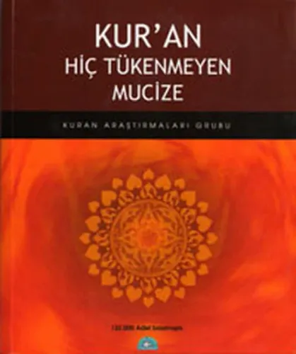 Kur'an Hiç Tükenmeyen Mucize