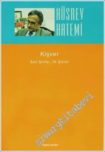 Kişver: Son Şiirler İlk Şiirler -