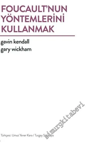 Foucault'nun Yöntemlerini Kullanmak -         2016