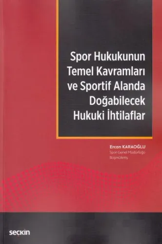 Spor Hukukunda Temel Kavramları ve Sportif Alanda Doğabilecek Hukuki İhtilaflar