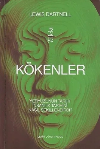 Kökenler: Yeryüzünün Tarihi İnsanlık Tarihini Nasıl Şekillendirdi?