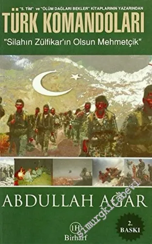 Türk Komandoları: Silahın Zülfikar'ın Olsun Mehmetçik -        2006