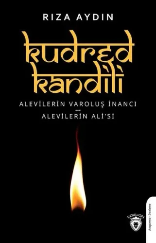 Kudred Kandili; Başlığı: Alevilerin Varoluş Süreci Alevilerin Ali'si