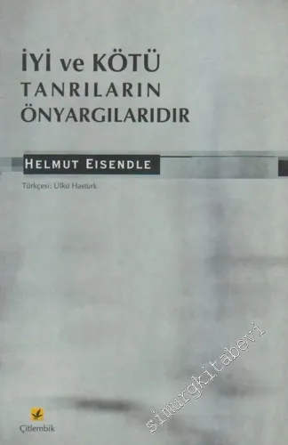 İyi ve Kötü Tanrıların Önyargılarıdır -        2002