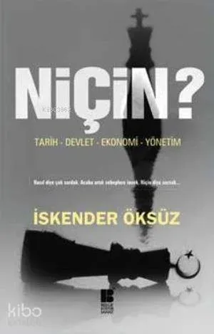 Niçin?; Tarih-Devlet-Ekonomi-Yönetim
