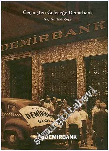 Geçmişten Geleceğe Demirbank CİLTLİ -
