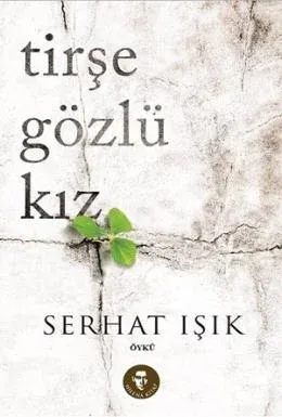Tirşe Gözlü Kız