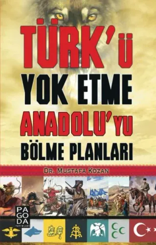 Türk'ü Yok Etme Anadolu'yu Bölme Planları