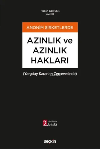 Anonim Şirketlerde Azınlık ve Azınlık Hakları;Yargıtay Kararları Çerçevesinde