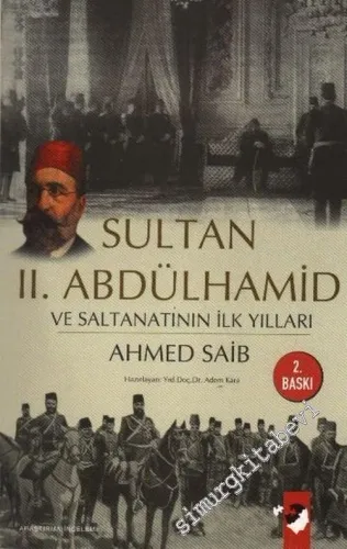 Sultan 2. Abdülhamit ve Saltanatın İlk Yılları -        2008