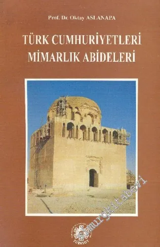 Türk Cumhuriyetleri Mimarlık Abideleri -        1996