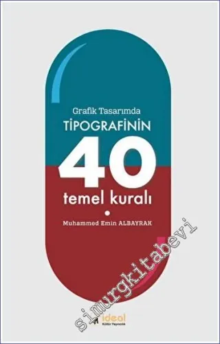 Grafik Tasarımda Tipografinin 40 Temel Kuralı -         2023