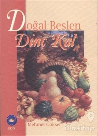 Doğal Beslen, Dinç Kal