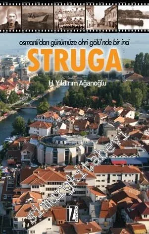Osmanlı'dan Günümüze Ohri Gölü'nde Bir İnci Struga - 2015