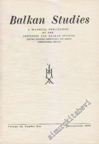 Balkan Studies: A Biannual Publication of the Institute for Balkan Studies - Vol: 31 - Number One      Thessaloniki