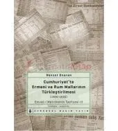 Cumhuriyet'te Ermeni ve Rum Mallarının Türkleştirilmesi (1920-1930) Emval-i Metruk'nin Tasfiyesi 2