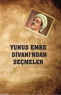 Yunus Emre Divan'ından Seçmeler