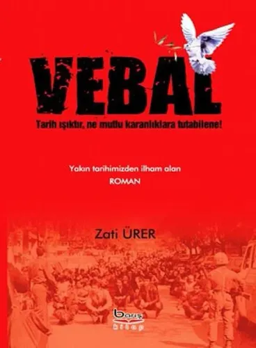 Vebal; Tarih Işıktır, Ne Mutlu Karanlıklara Tutabilene!