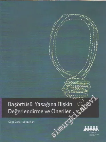Başörtüsü Yasağına İlişkin Değerlendirme ve Öneriler  -