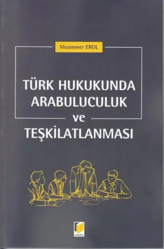 Türk Hukukunda Arabuluculuk ve Teşkilatlanması