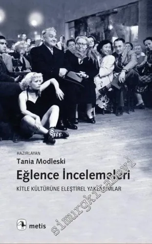 Eğlence İncelemeleri: Kitle Kültürüne Eleştirel Yaklaşımlar -         2016