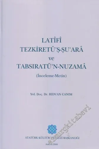 Latifi Tezkiretü'ş - Şu'ara ve Tabsıratü'n - Nuzama (İnceleme - Metin) -        2000