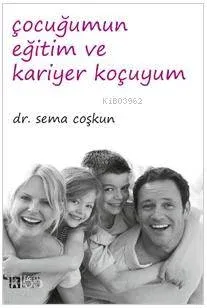 Çocuğumun Eğitim ve Kariyer Koçuyum
