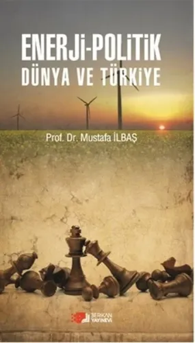 Enerji - Politik Dünya Ve Türkiye