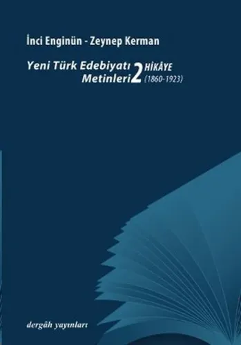 Yeni Türk Edebiyatı Metinleri 2 - Hikaye (1860- 1923)
