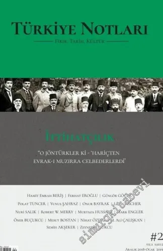 Türkiye Notları Fikir Tarih Kültür Dergisi - İttihatçılık -  Sayı: 2      Eylül - Ekim