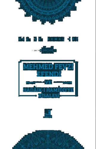 Mehmed Fevzi Efendi ve Hadâik-i Hamîdiyye Risalesi