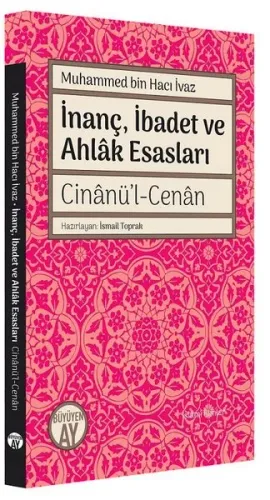Muhammed bin Hacı İvaz İnanç, İbadet ve Ahlâk Esasları Cinânü'l-Cenân