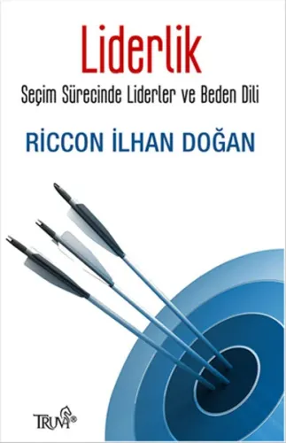 Liderlik "Seçim Sürecinde Liderler ve Beden Dili"