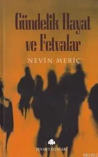 Gündelik Hayat ve Fetvalar Nevin Meriç
