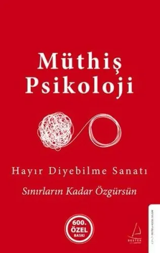 Hayır Diyebilme Sanatı - 600. Özel Baskı (Ciltli)