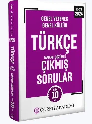 Öğreti Akademi 2024 KPSS Genel Yetenek Genel Kültür Türkçe Tamamı Çözümlü Çıkmış Sorular