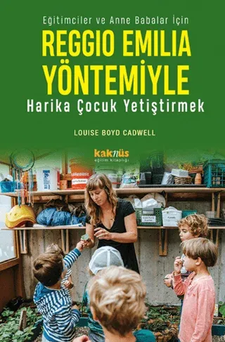 Reggio Emilia Yaklaşımıyla Harika Çocuk Yetiştirmek
