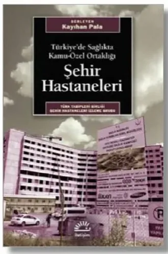 Şehir Hastaneleri; Türkiye'de Sağlıkta Kamu-Özel Ortaklığı