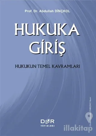 Hukuka Giriş Hukukun Temel Kavramları