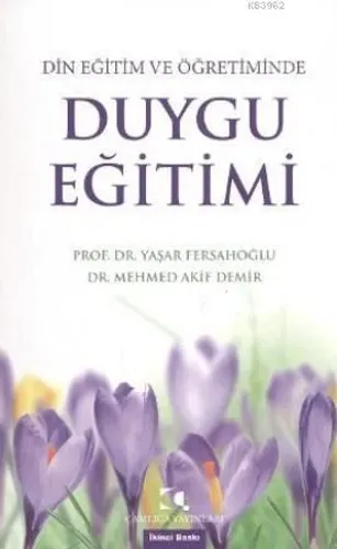 Din Eğitim Ve Öğretiminde Duygu Eğitimi