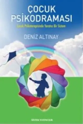 Çocuk Psikodraması "Çocuk Psikoterapisinde Yaratıcı Bir Sistem"